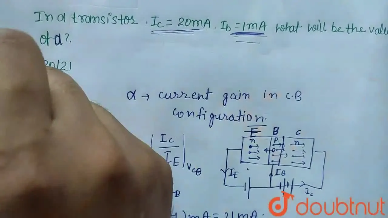 In a transistor, I(c) = 20 mA, I(b) =1 mA. What will be the value of a