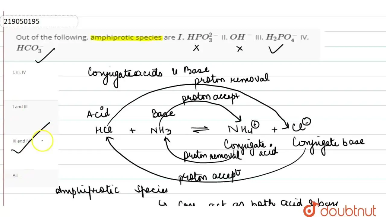 Out of the following, amphiprotic species are I. HPO(3)^(2-) II. OH^(-