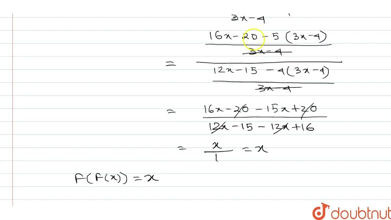 [Bengali] If F(x)=(4x-5)/(3x-4), Prove That F{F(x)} = X.