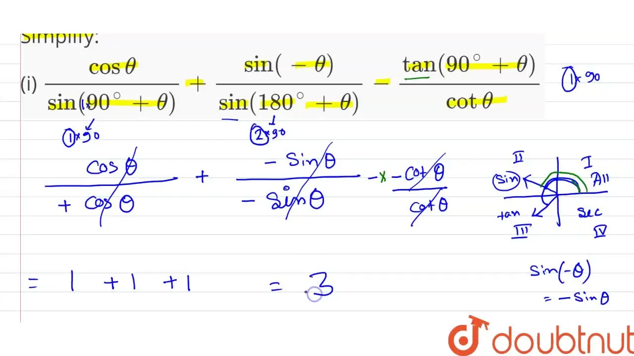 Bengali] Simplify: (i) (cos theta)/(sin (90^@ + theta)) + (sin (-th