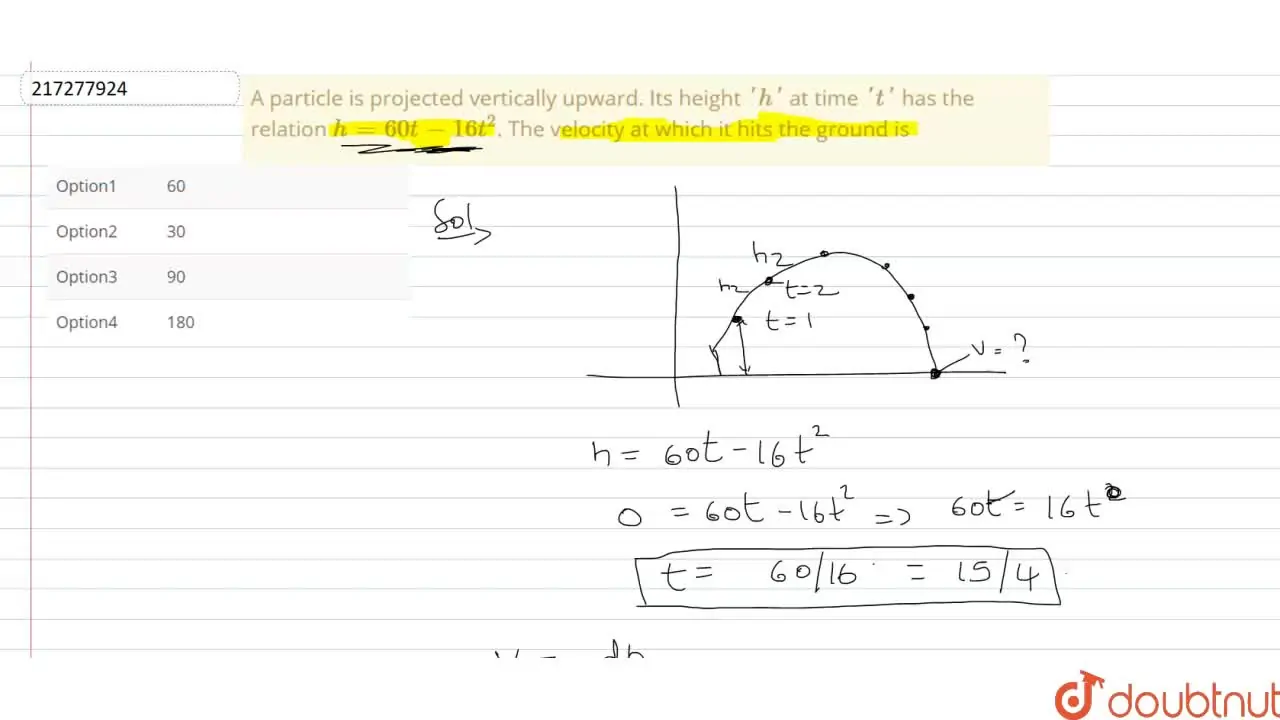 [Telugu] A particle is projected vertically upward. Its height 'h' at