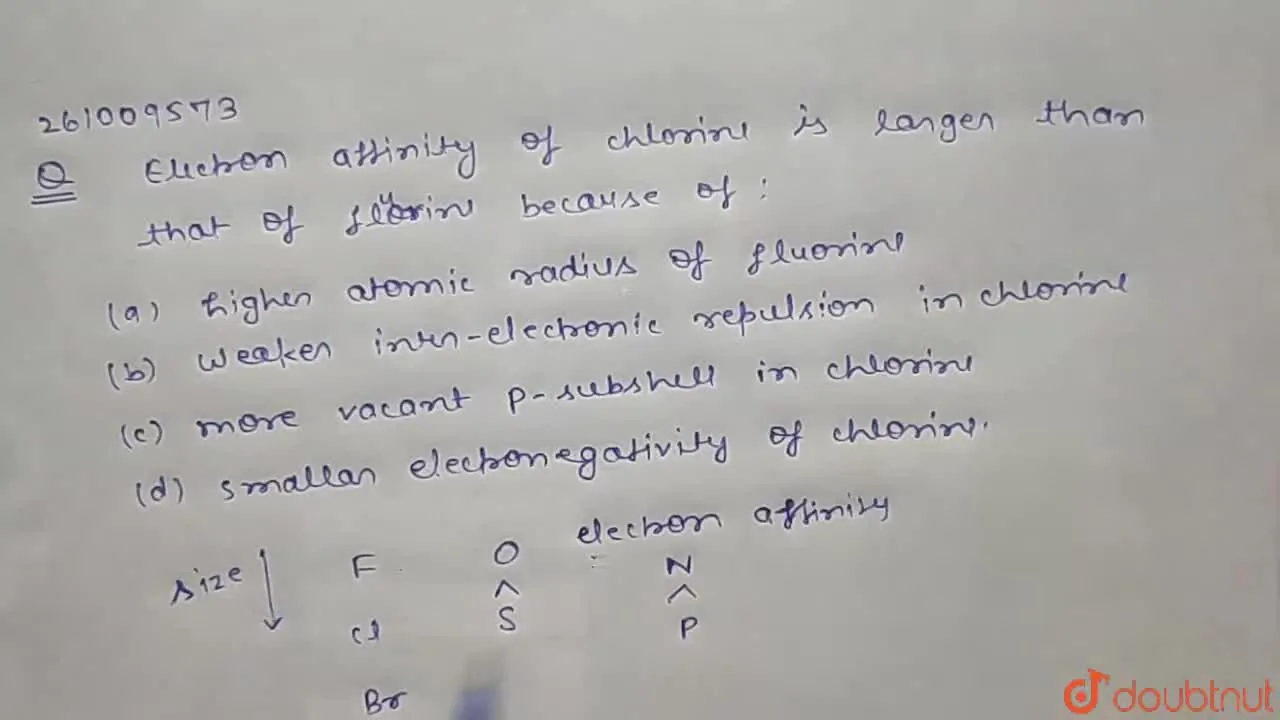 Electron affinity of chlorine is larger than that of fluorine because
