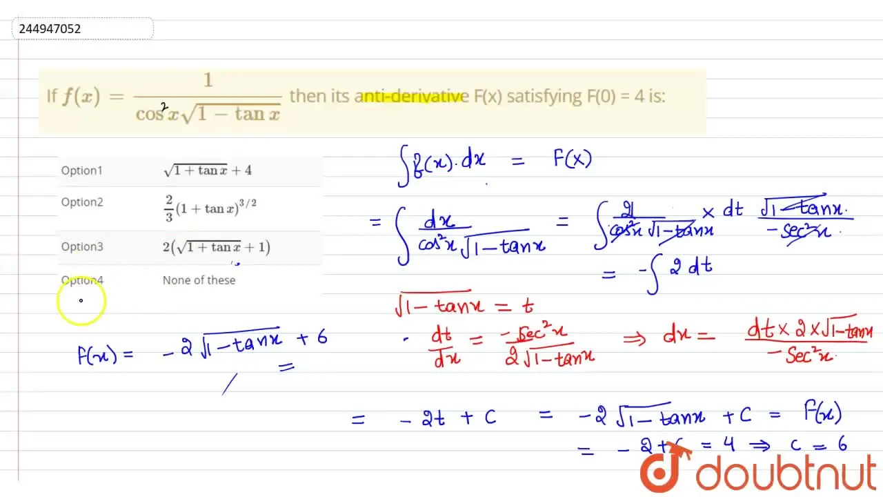 If f(x) = (1)/(cos xsqrt(1-tan x)) then its anti-derivative F(x) satis