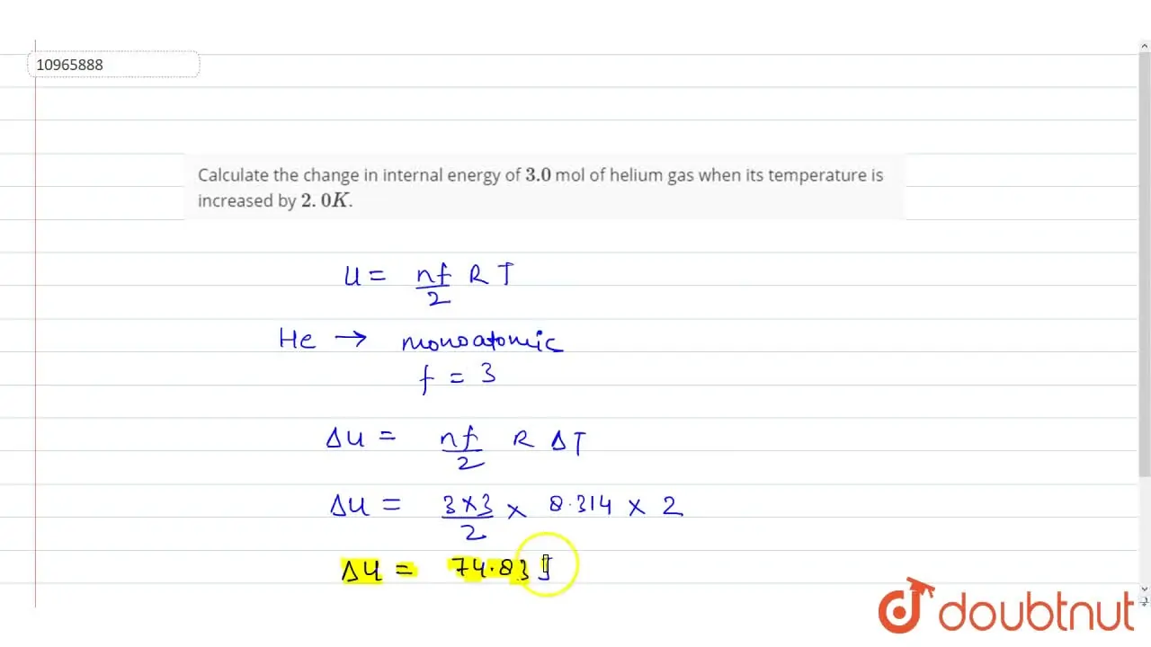 Calculate the change in internal energy of 3 .0 mol of helium gas when