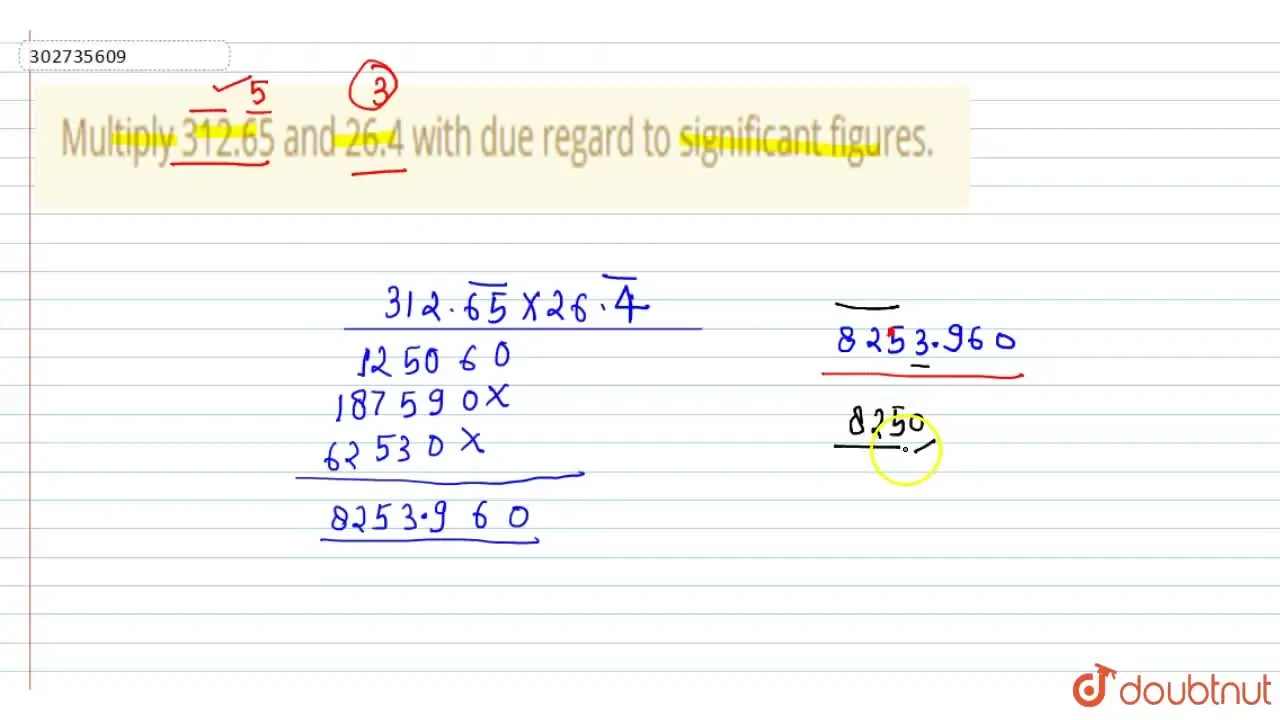 Multiply 312.65 and 26.4 with due regard to significant figures.