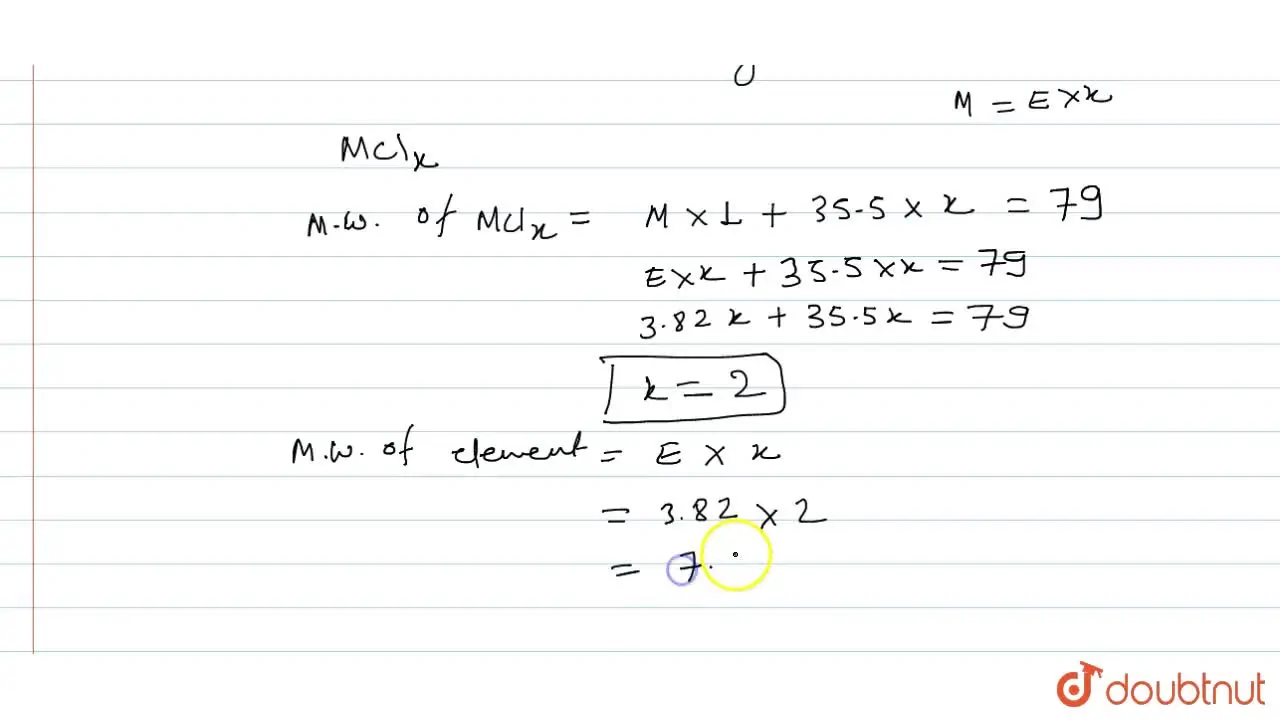 The vapour density of chloride of an element is 39.5. The Ew of the el