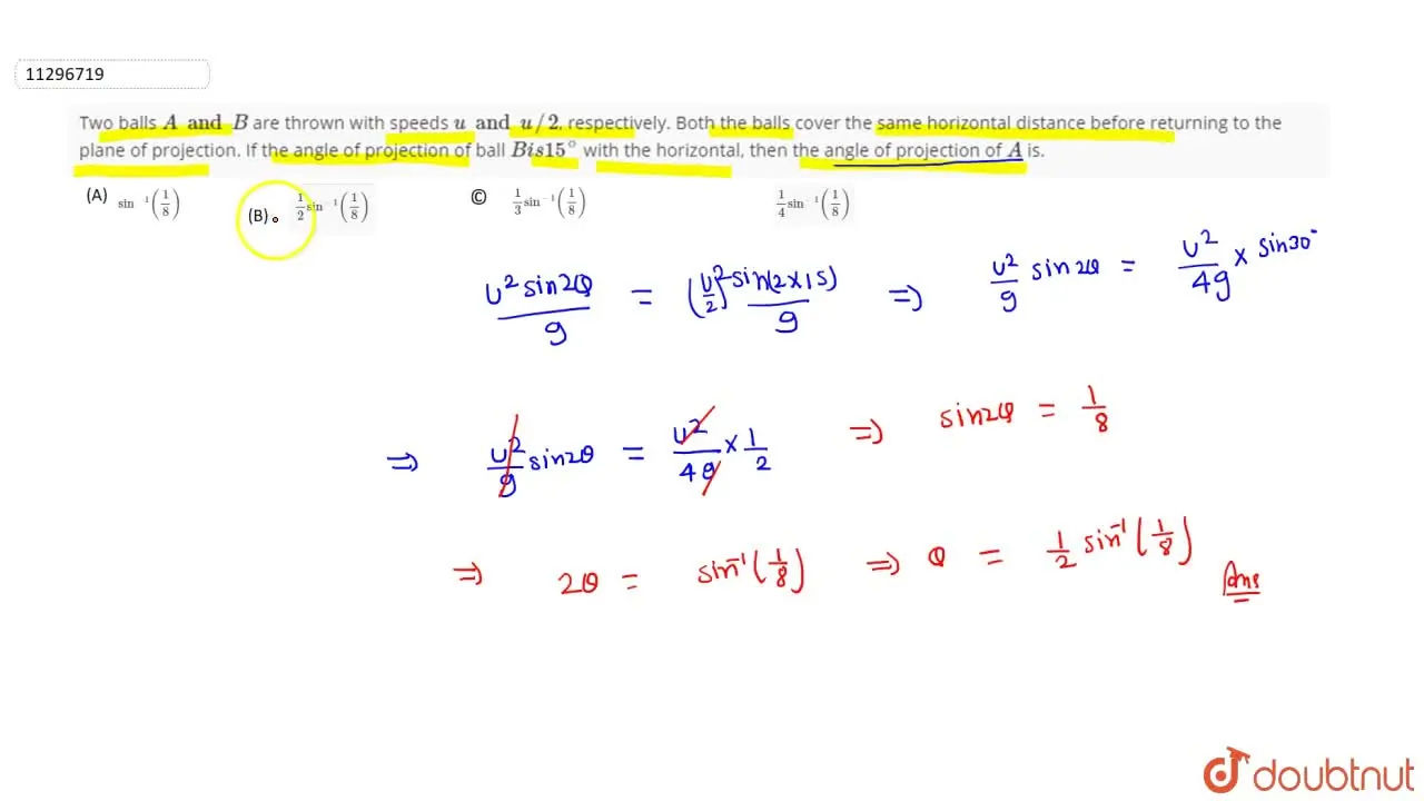 Two Balls A And B Are Thrown With Speeds U And U//2, Respectively. Bot