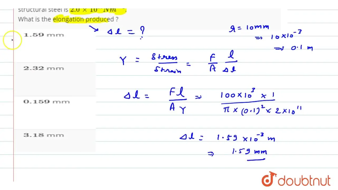 A structural steel rod has a radius r(=10 mm) and a length l(=1 m). Wh