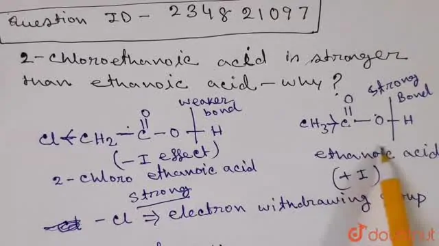 [Bengali] 2-chloroethanoic acid is a stronger acid than ethanoic acid