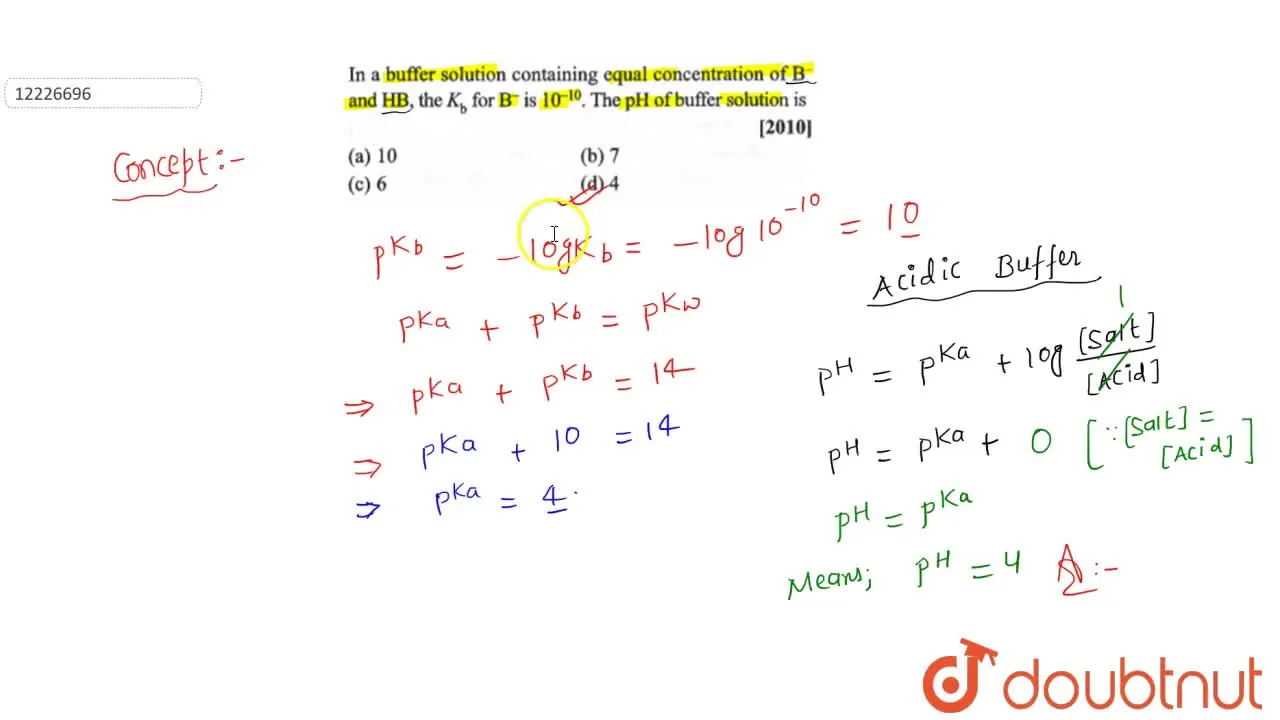 In A Buffer Solution Containing Equal Concentration Of B^(-) And HB, T