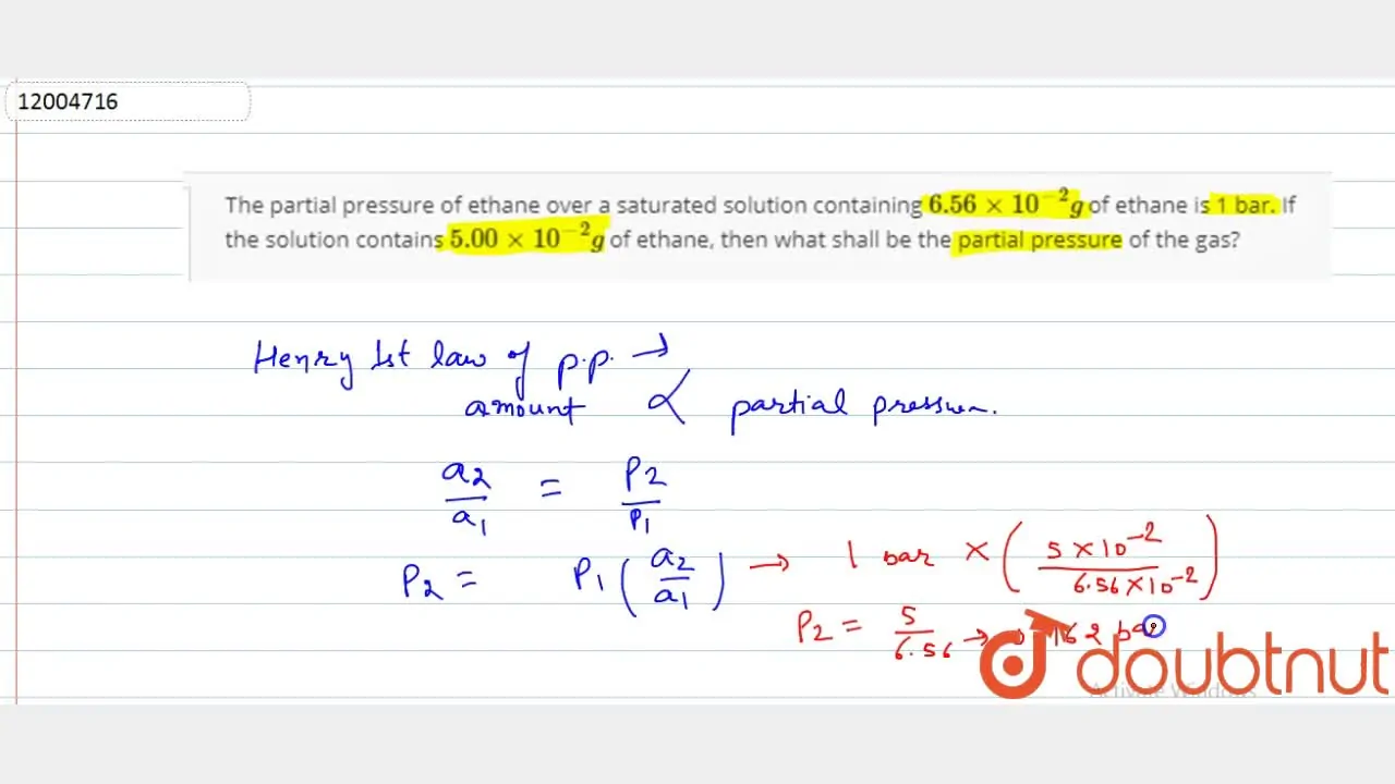 The partial pressure of ethane over a saturated solution containing 6.