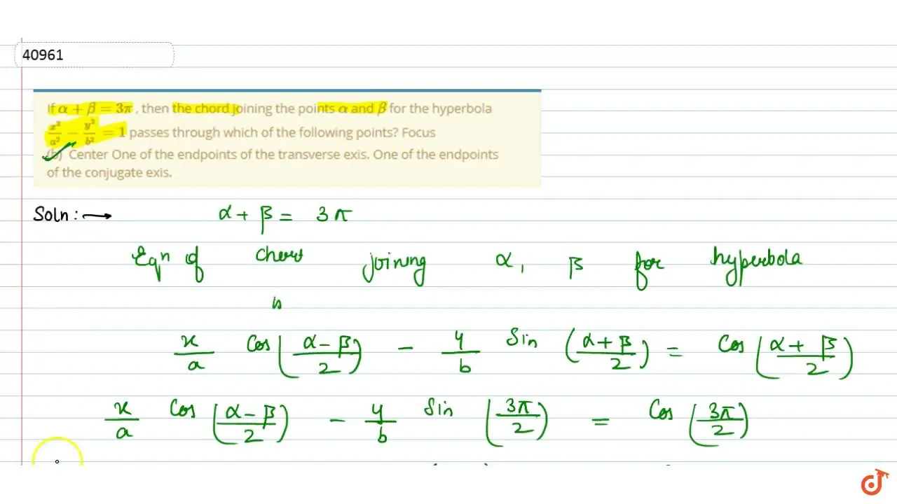 If alpha+beta=3pi , then the chord joining the points alpha and beta f