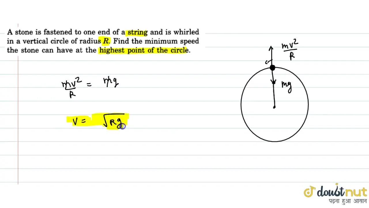 A stone is fastened to one end of a string and is whirled in a vertica