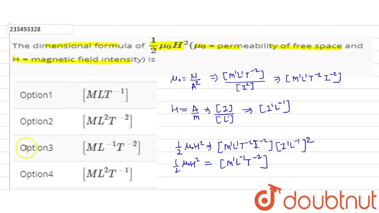 The dimensional formula of 1/2mu(0)H^(2) (mu(0) = permeability of free
