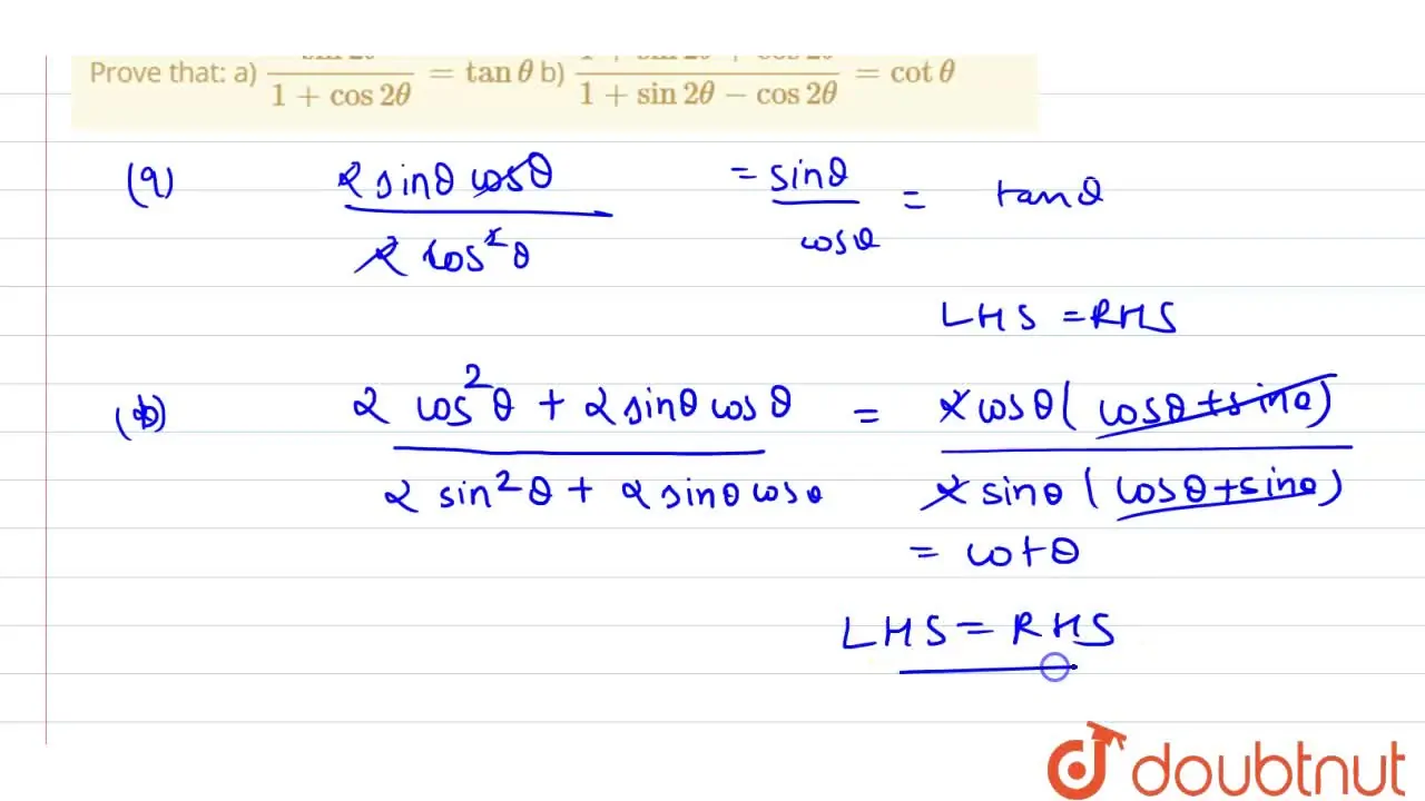 Prove that: a) (sin2theta)/(1+costheta) = tantheta b) (1+sin2theta