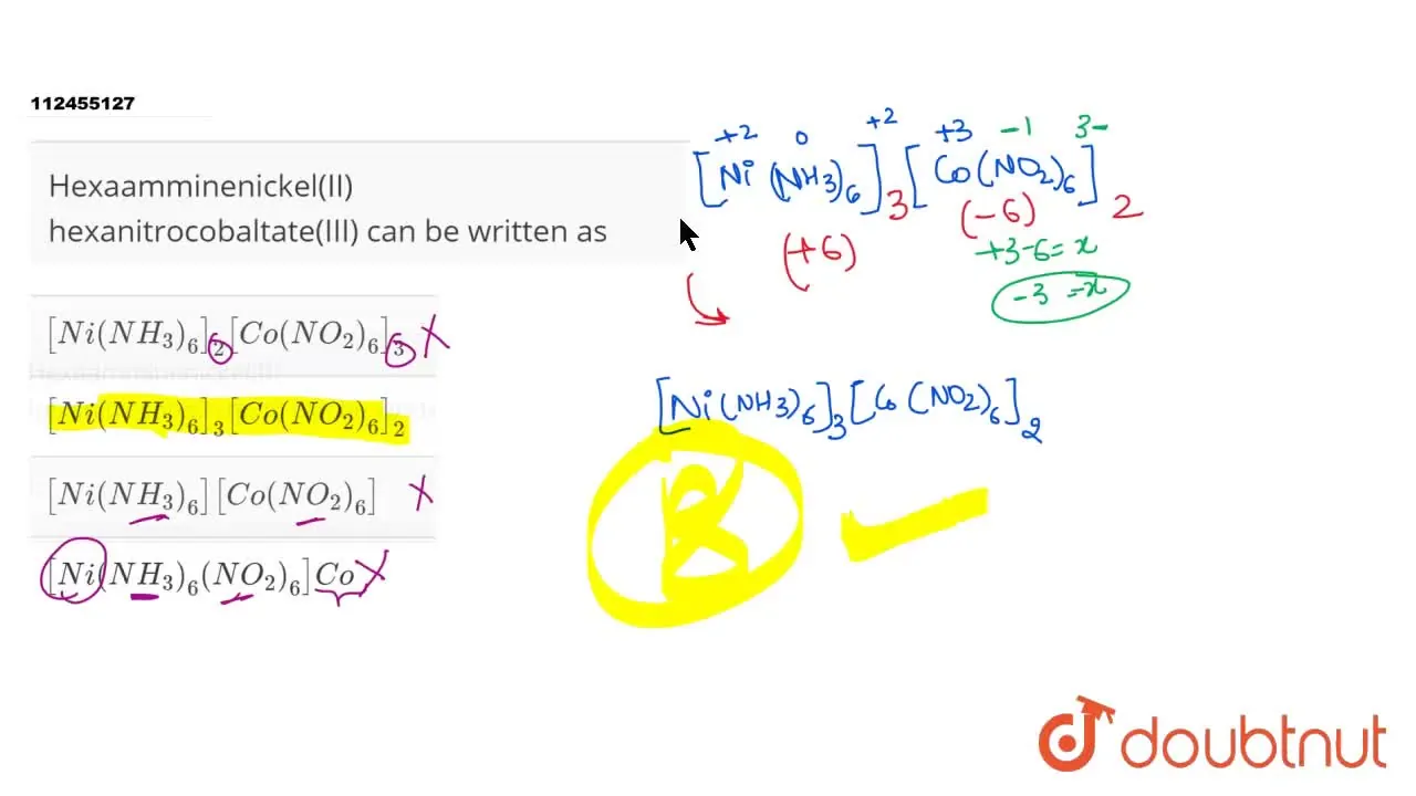 Hexaamminenickel(II) hexanitrocobaltate(III) can be written as