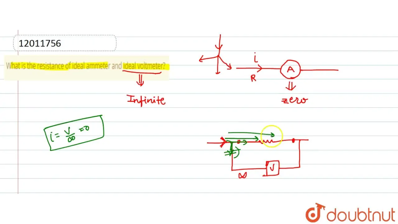 What is the resistance of ideal ammeter and ideal voltmeter?