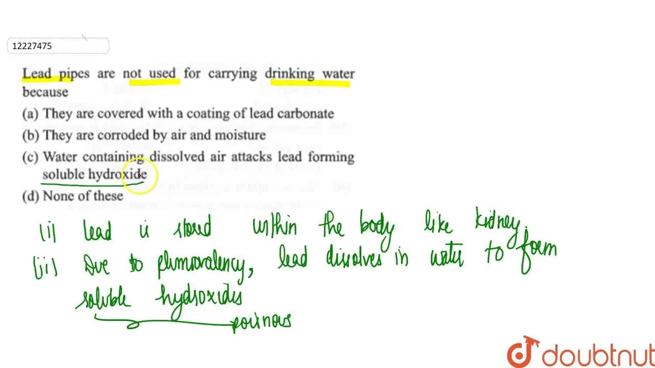 Water containing dissolved air attacks lead forming soluble hydroxide