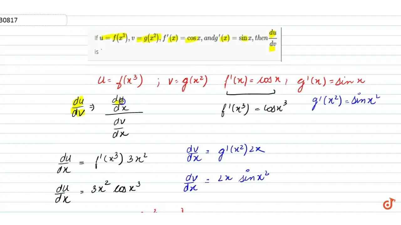 If u=f(x^3),v=g(x^2),f^(prime)(x)=cosx ,a n dg^(prime)(x)=sinx ,t h e