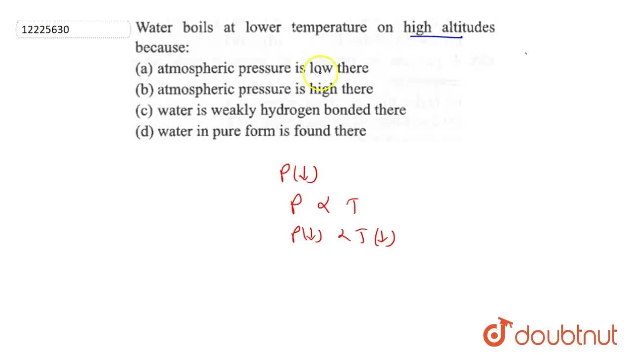 Water boils at lower temperature on high altitude because