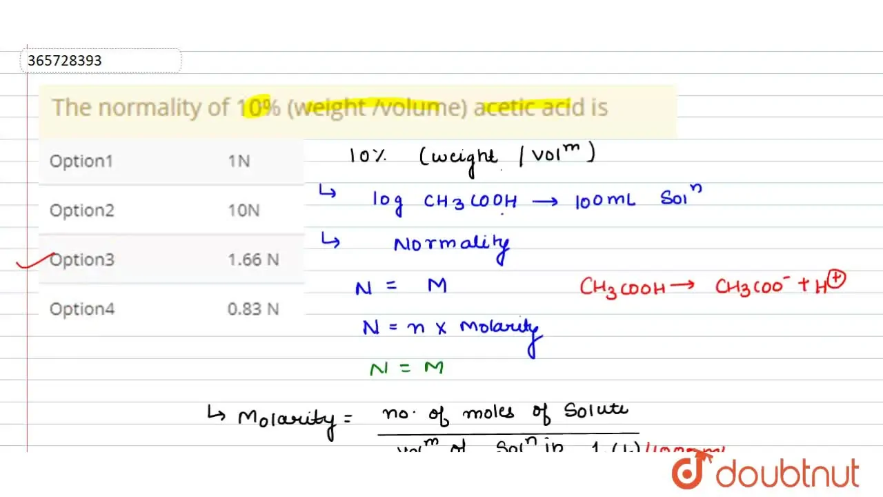 The normality of 10 (weight /volume) acetic acid is