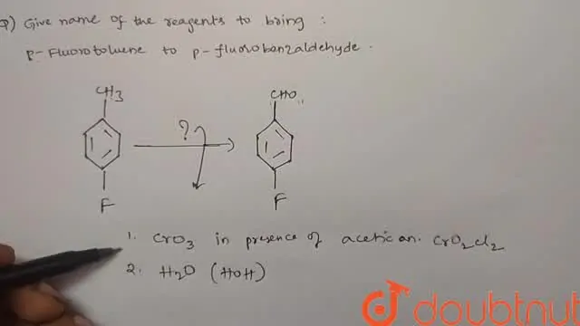 [Telugu] Give name of the reagents to bring about the p-Fluorotoluene