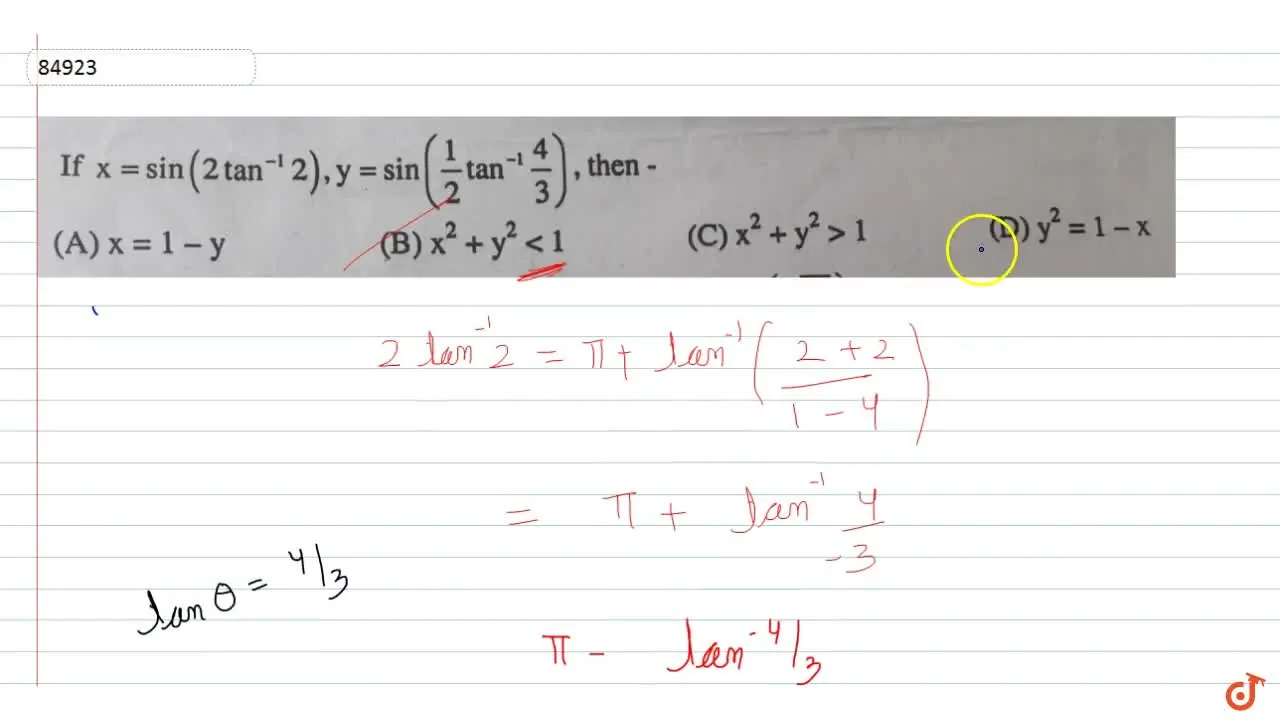 If x=sin(2tan^(- 1)2), y=sin(1/2tan^(- 1)(4/3)) , then