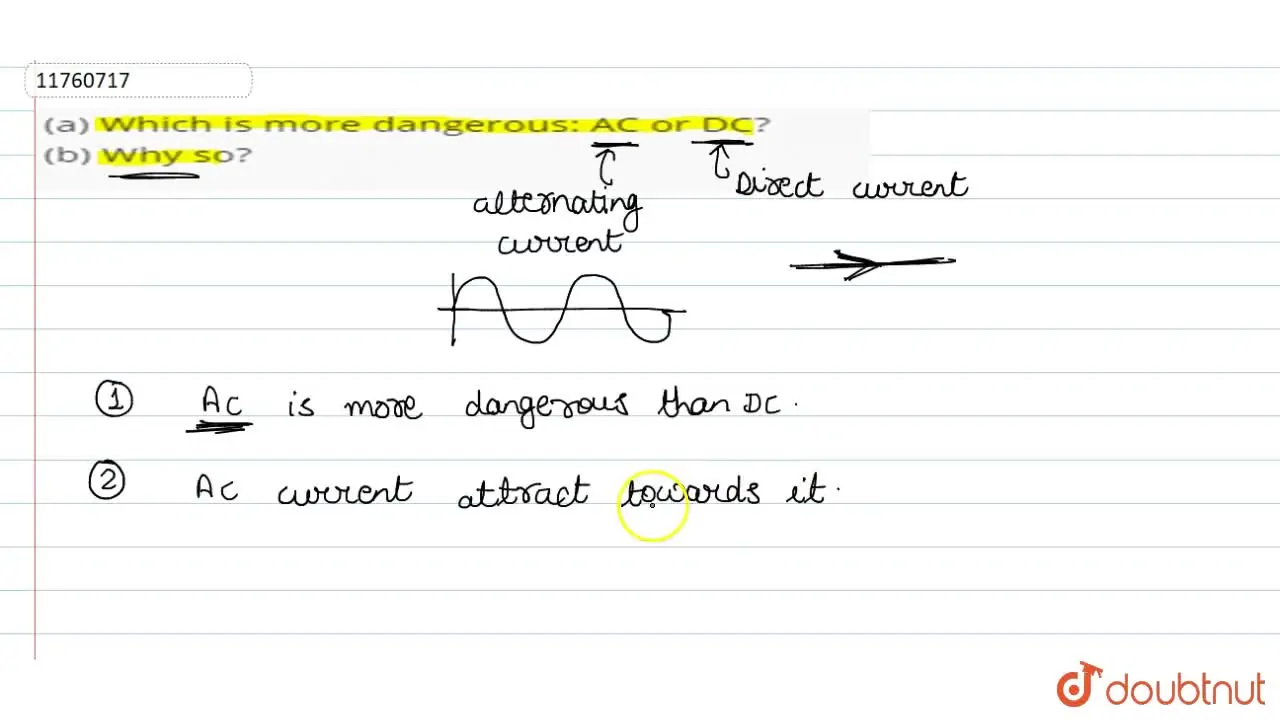 (a) Which is more dangerous AC or DC? (b) Why so?