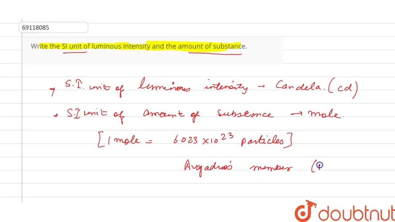Write the SI unit of luminous intensity and the amount of substance.