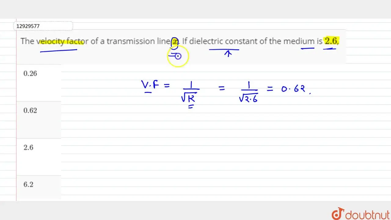 The velocity factor of a transmission line x. If dielectric constant o