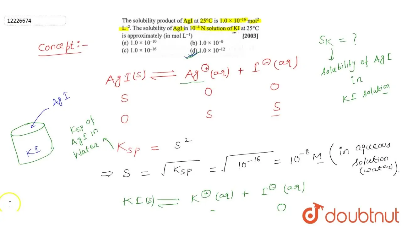 The solubility product of AgI at 25 C is 1.0xx10 16 mol 2 L