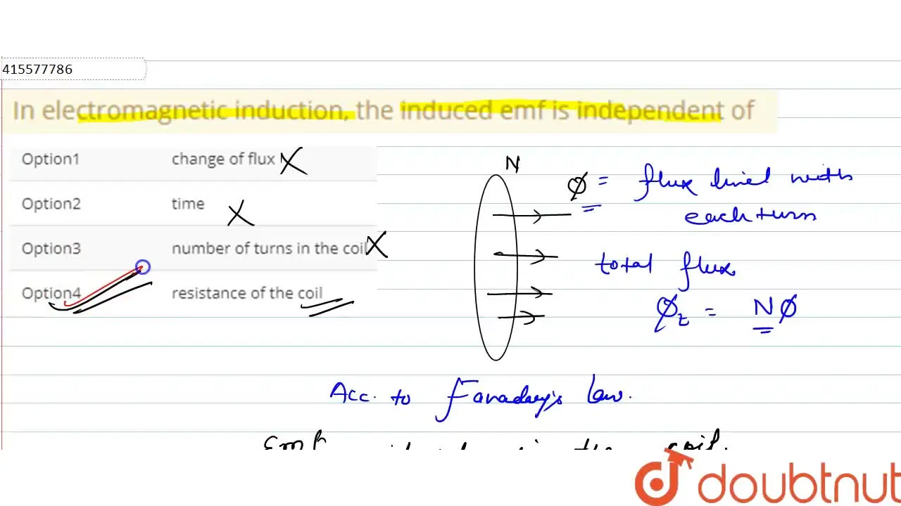 In Electromagnetic Induction The Induced Emf Is Independent Of 1545