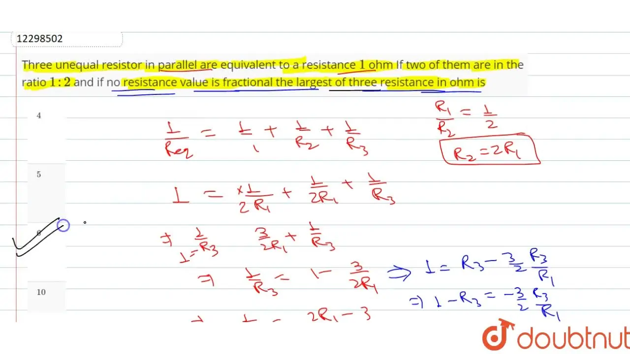 Three unequal resistor in parallel are equivalent to a resistance 1 oh