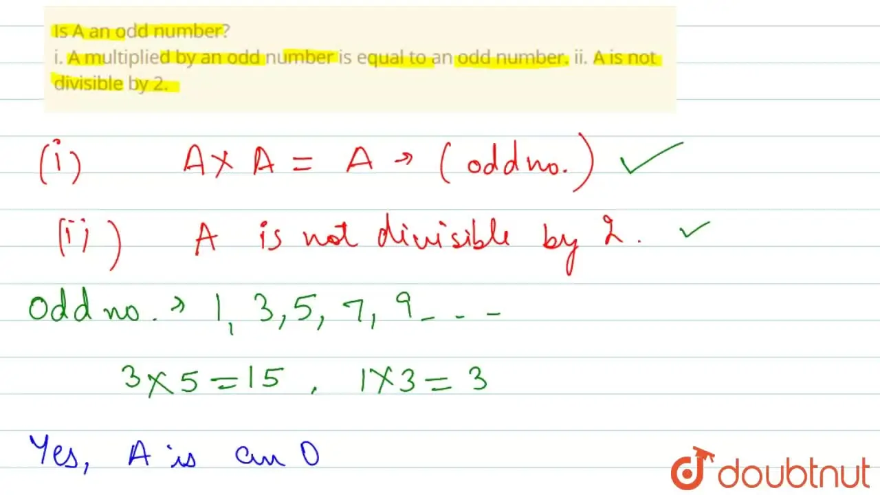 Is A an odd number? i. A multiplied by an odd number is equal to an