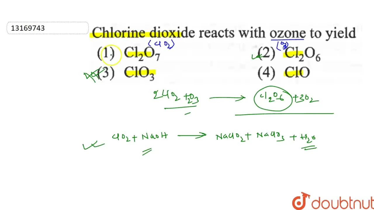 Chlorine dioxide reacts with ozone to yield