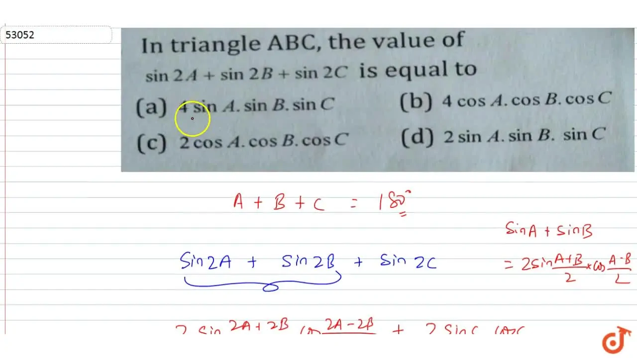 In triangle ABC, the value of sin 2A + sin 2B+ sin 2C is equal to