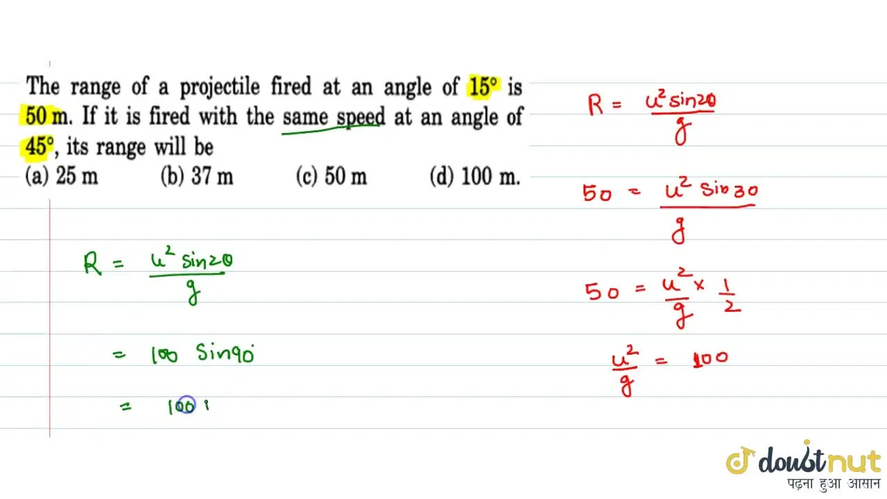 The range of a projectile fired at an angle of 15^@ is 50 m. If it is