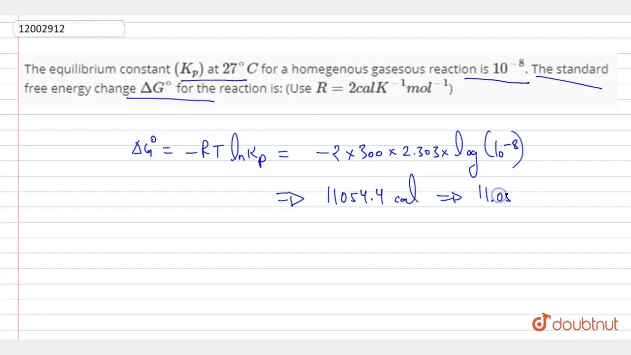 The equilibrium constant (K(p)) at 27^(@)C for a homegenous gasesous r