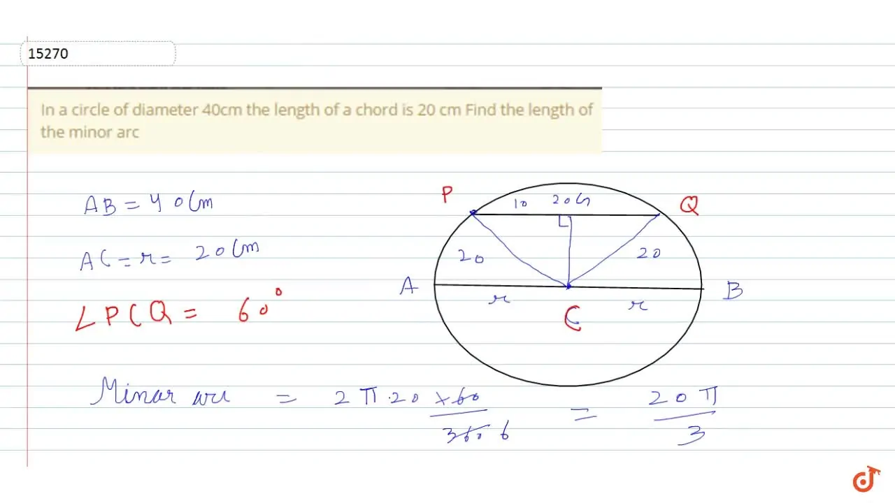 In a circle of diameter 40cm the length of a chord is 20 cm Find the l