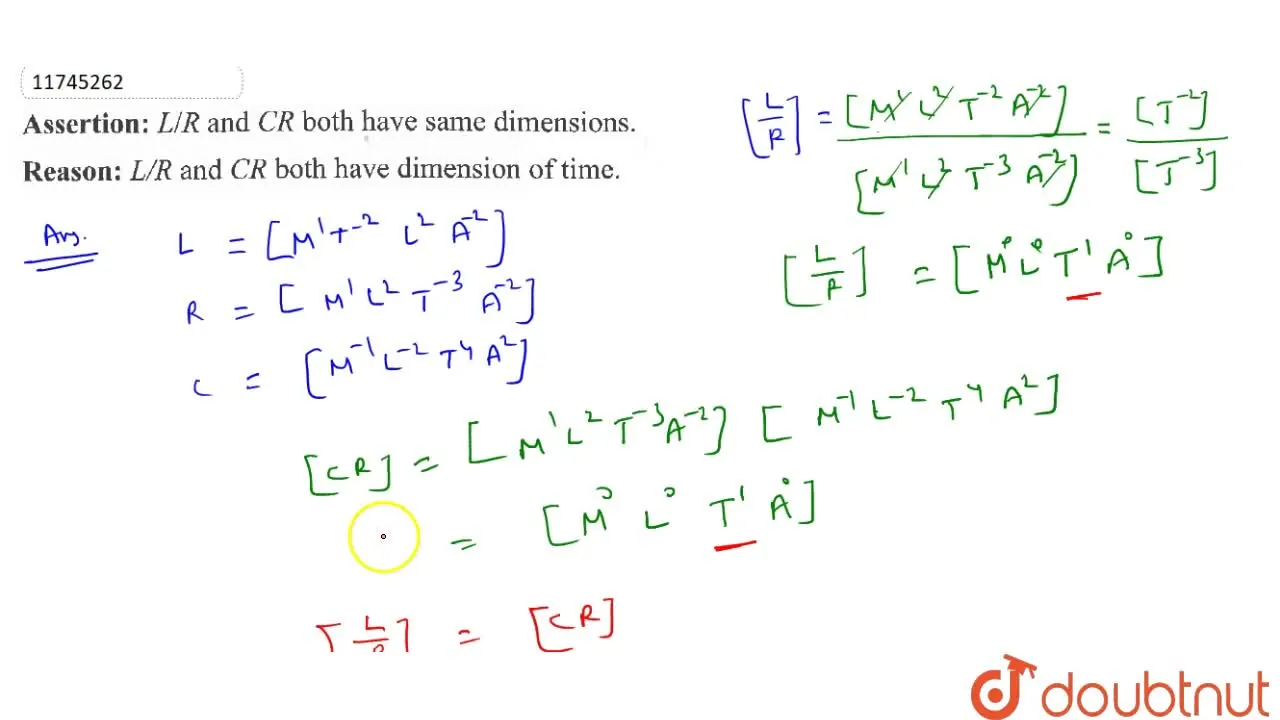 Assertion L//R and CR both have same dimensions Reason L//R and CR