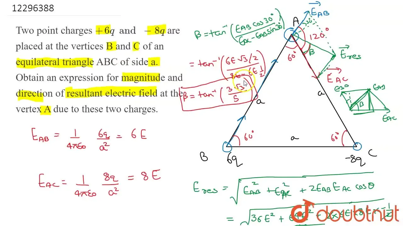 Two point charges +6q and -8q are placed at the vertices B and C of