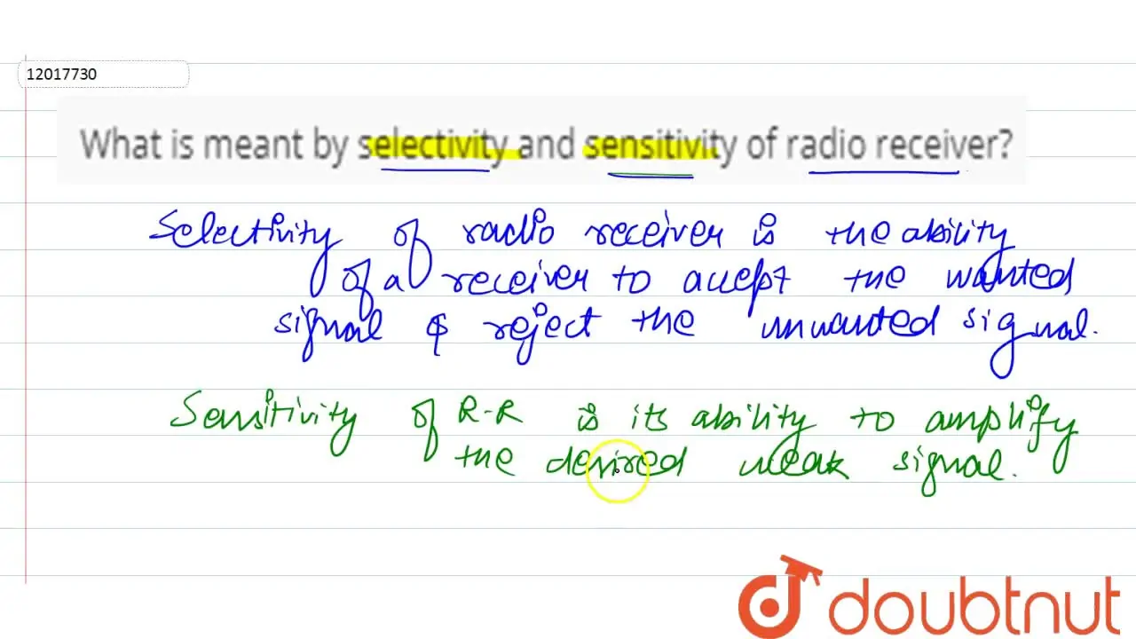 What is meant by selectivity and sensitivity of radio receiver?