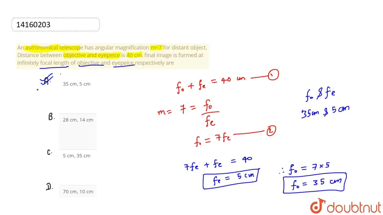An astronomical telescope has angular magnification m=7 for distant ob