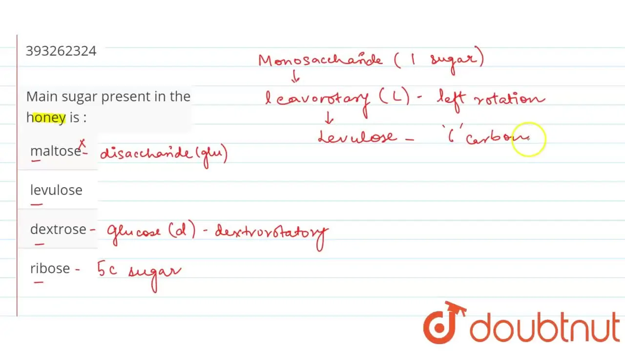 Main sugar present in the honey is