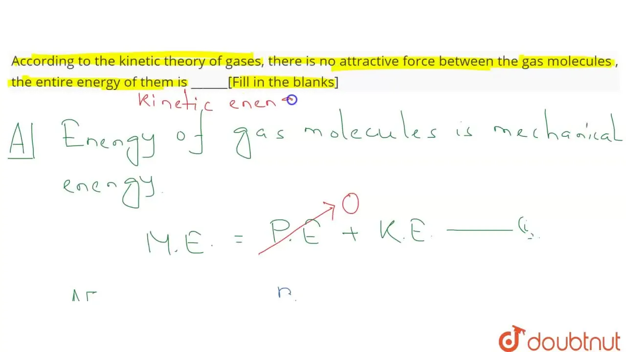 [Bengali] According to the theory of gases, there is no attrac