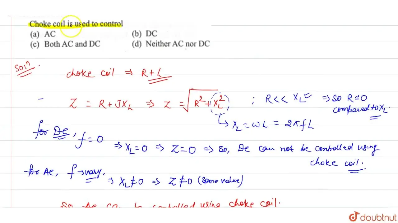 Choke coil is used to control