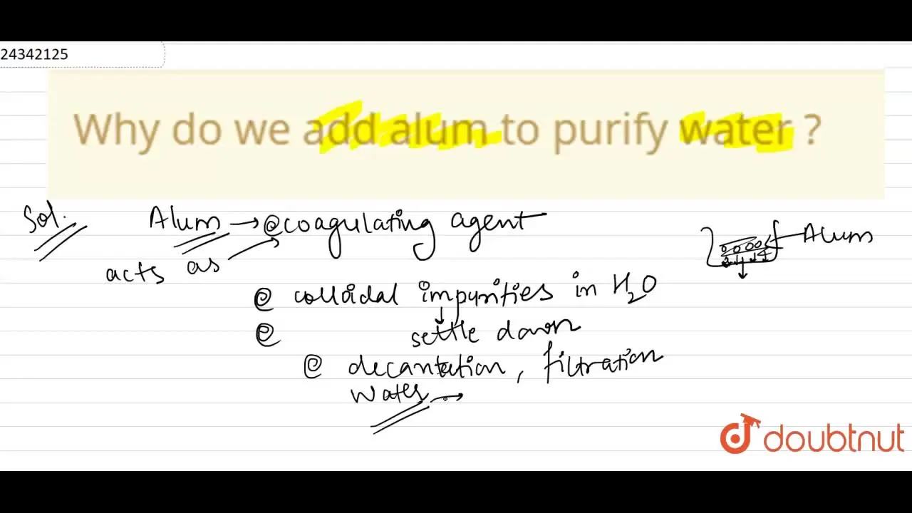 Why do we add alum to purify water