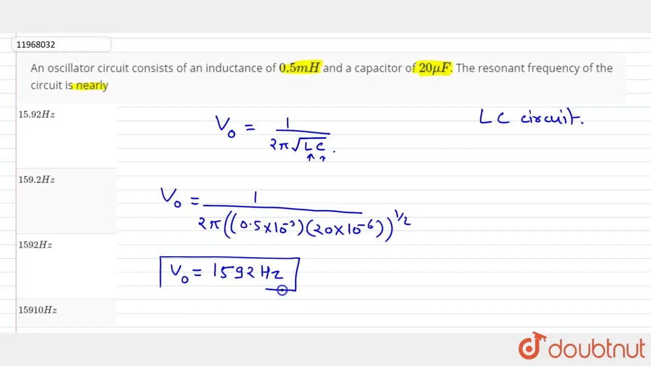 An oscillator circuit consists of an inductance of 0.5mH and a capacit