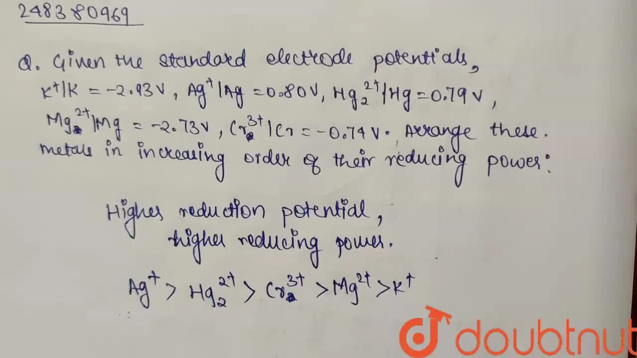 Given the standard electrode potentials, K^(+) K = 2.93 V,Ag^(+)