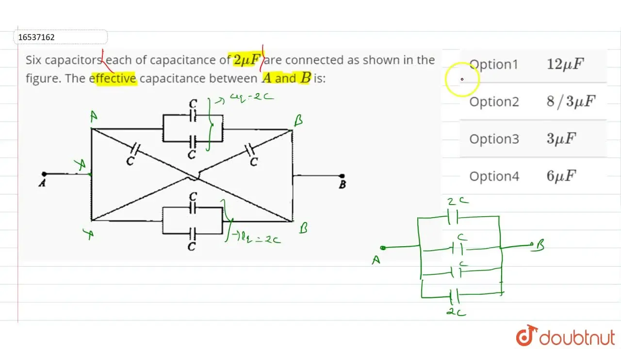 37. Six capacitors each of capacitance of 2uF are connected as